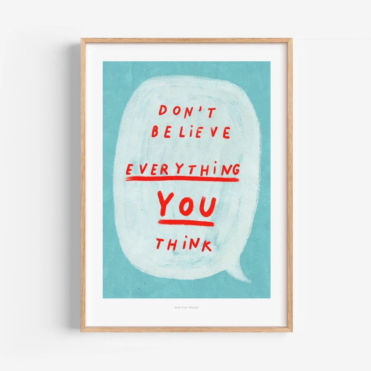 Poster Don't Believe Everything You Think, foto 2