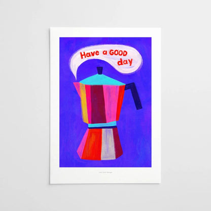 Poster Have a Good Day - Strabello Design