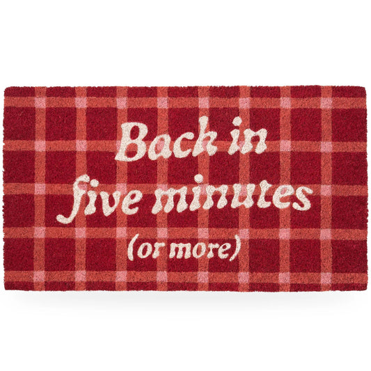 Back in Five Minutes Doormat - Strabello Design