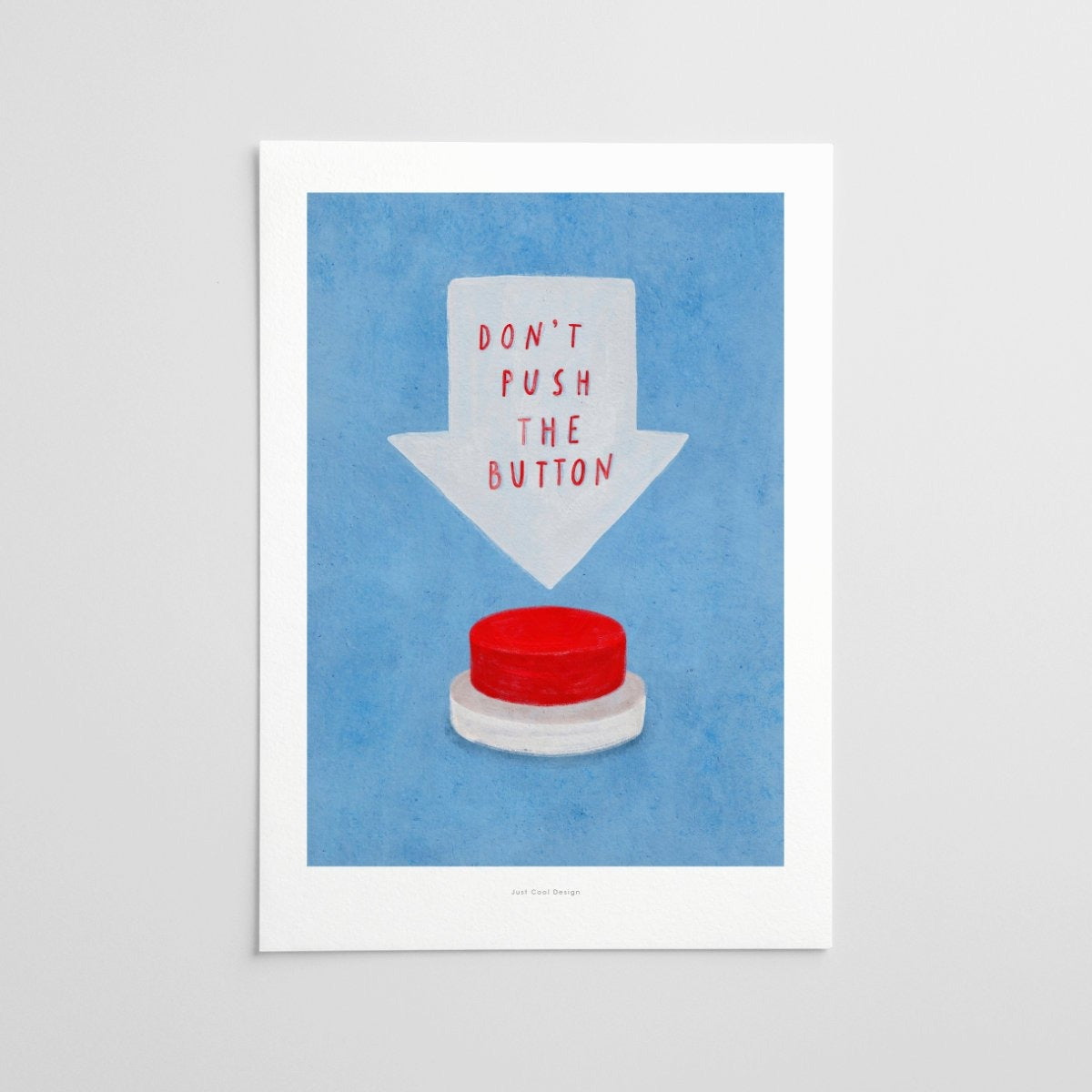 Don't Push The Button Poster - Strabello Design