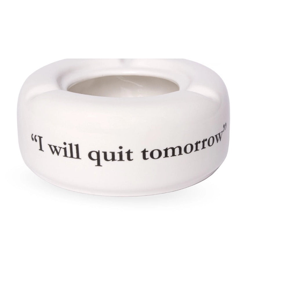 I Will Quit Tomorrow Ashtray - Strabello Design