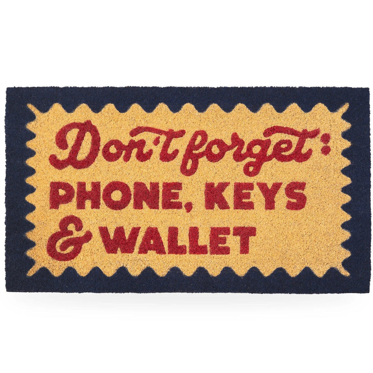 Don’t forget phone, keys & wallet Doormat - Strabello Design