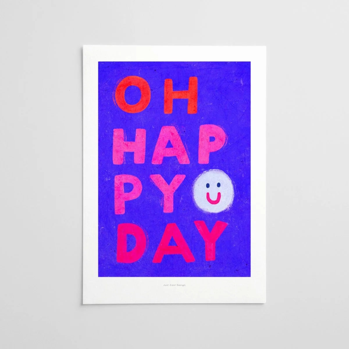 Oh Happy Day Poster - Strabello Design